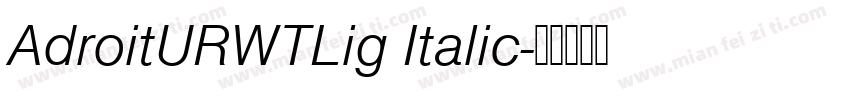 AdroitURWTLig Italic字体转换